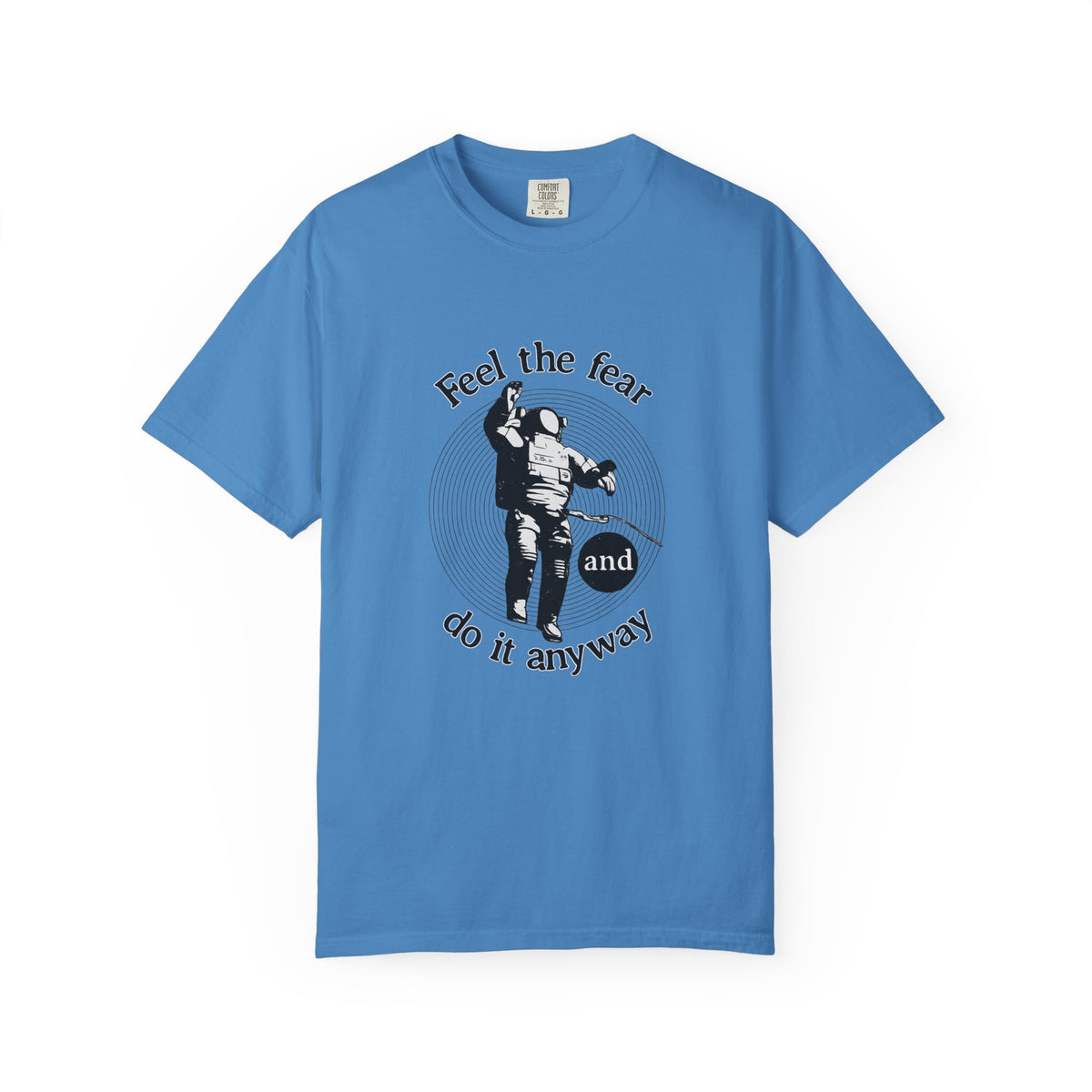 Astronaut 'Feel the Fear and Do It Anyway' Graphic T‑Shirt