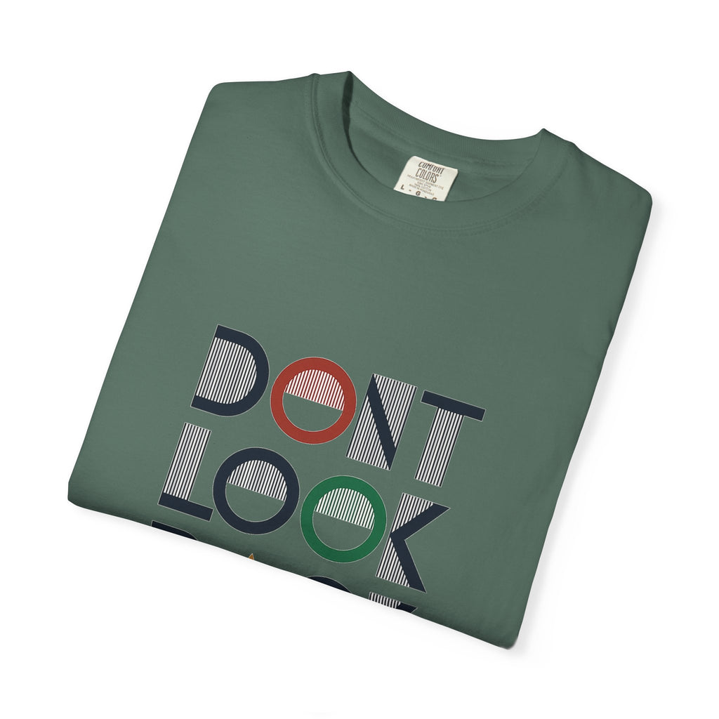 Don't Look Back T-Shirt — Retro Motivational Graphic Tee