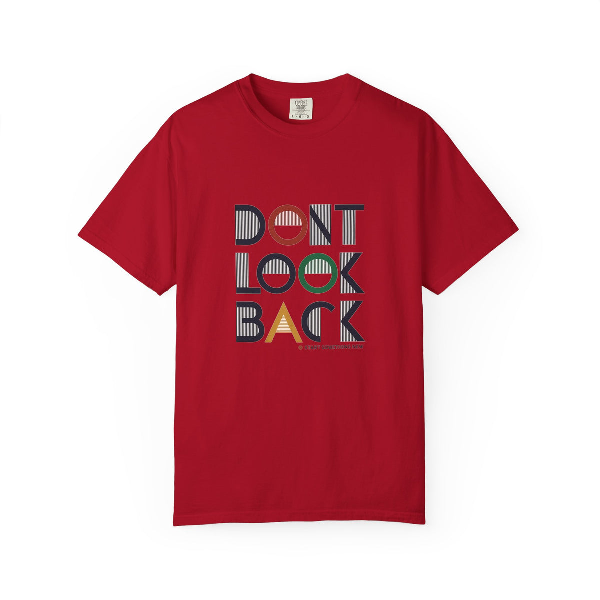 Don't Look Back T-Shirt — Retro Motivational Graphic Tee