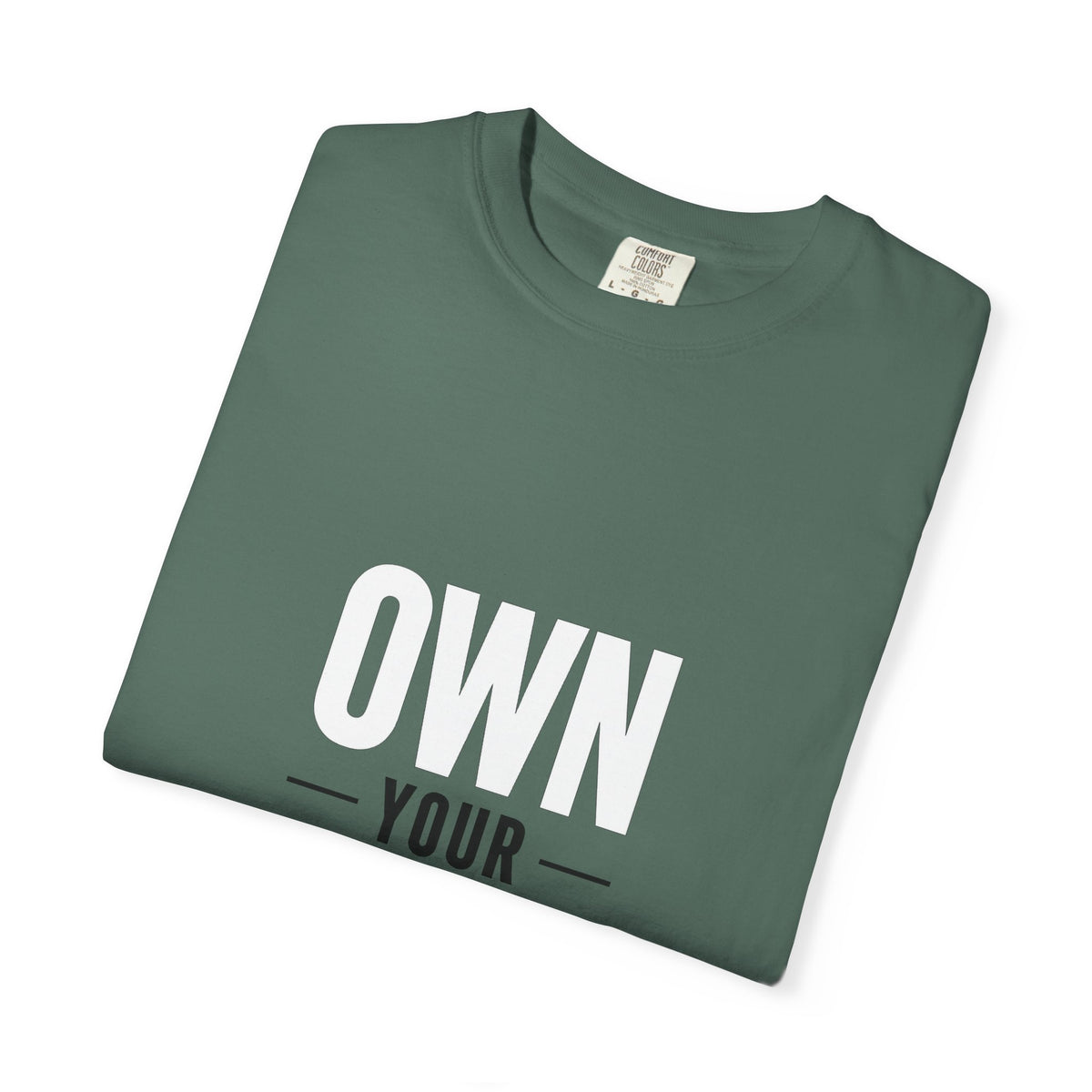Own Your Time T-Shirt — Motivational Graphic Tee