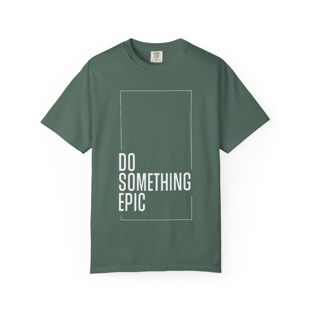Do Something Epic T-Shirt — Motivational Graphic Tee