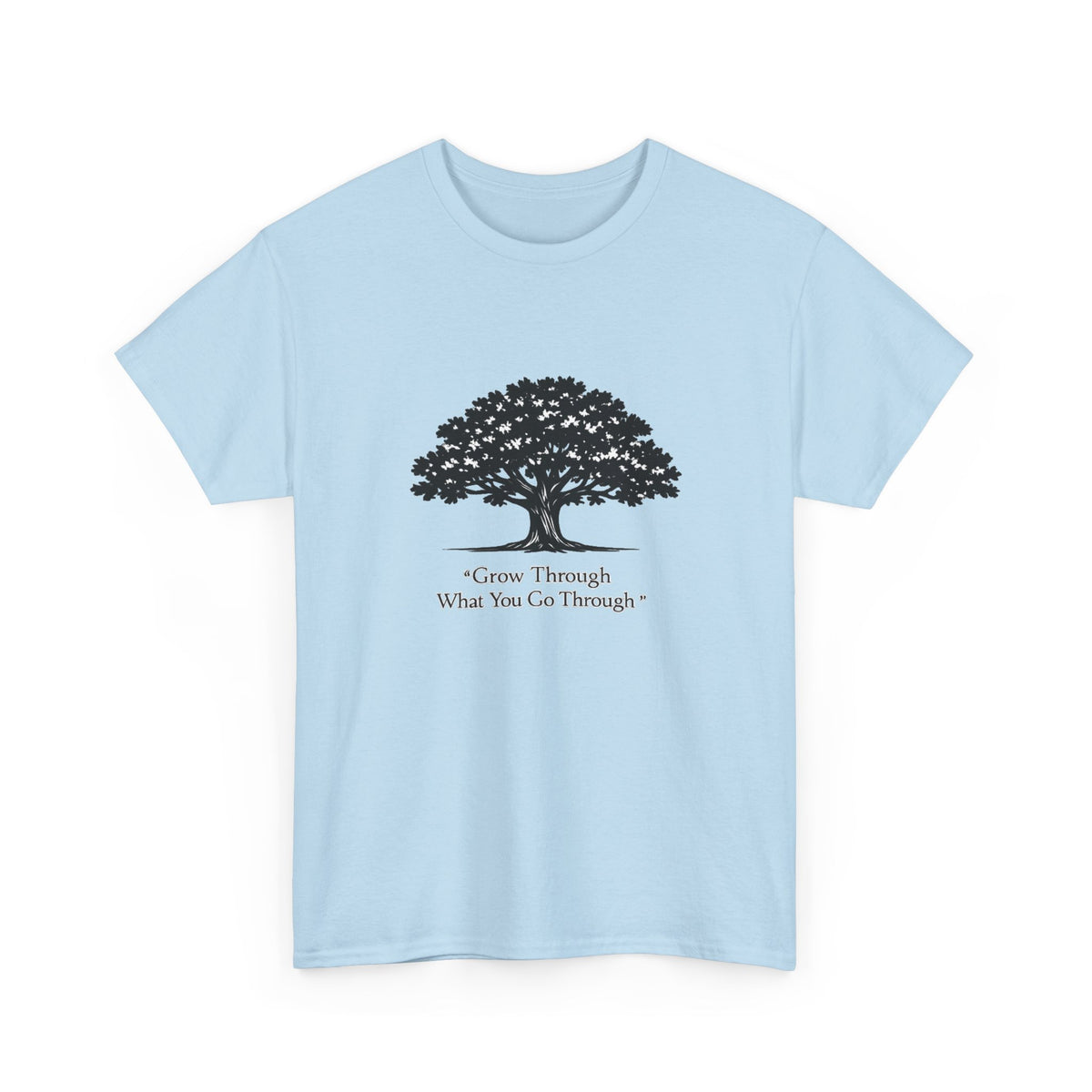 Tree of Growth T-Shirt — "Grow Through What You Go Through" Inspirational Tee