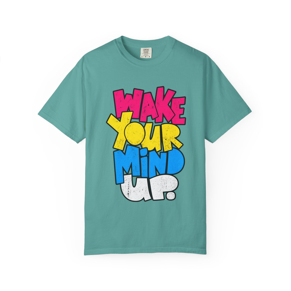 Wake Your Mind Up Graphic T-Shirt
