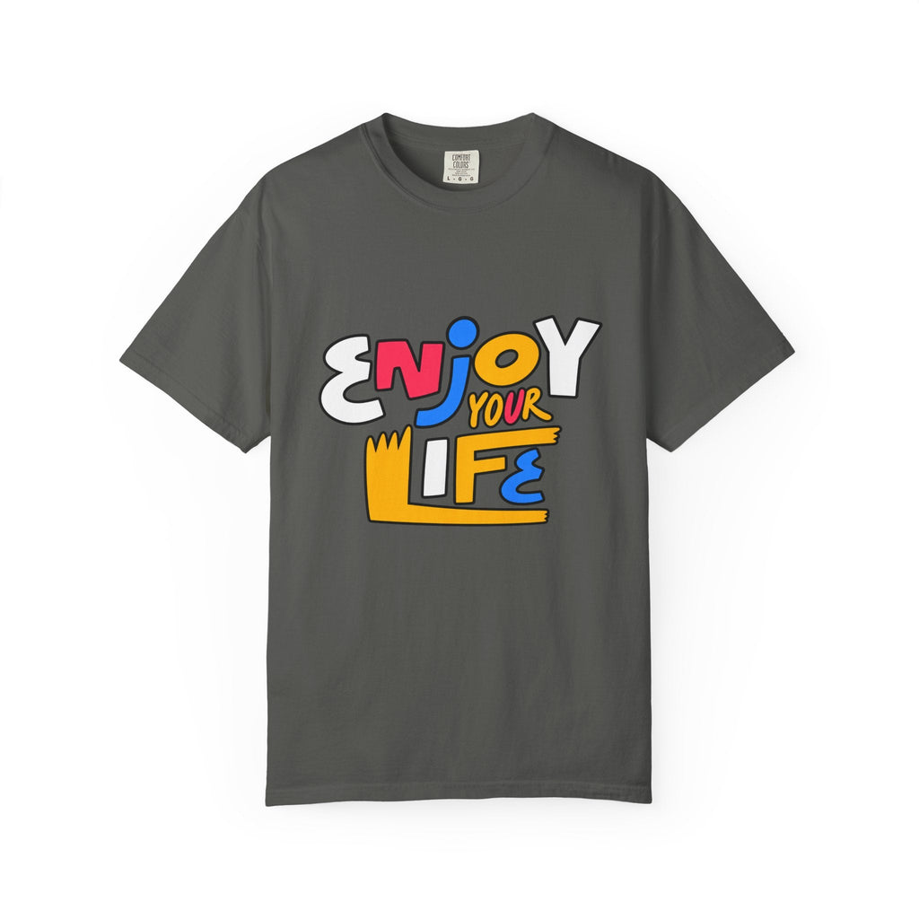 Enjoy Your Life Graphic T-Shirt
