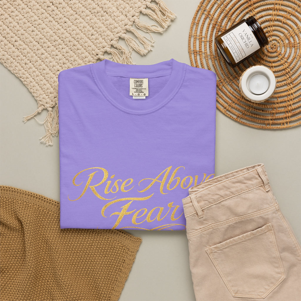 Rise Above Fear T-Shirt — Inspirational Script Graphic Tee
