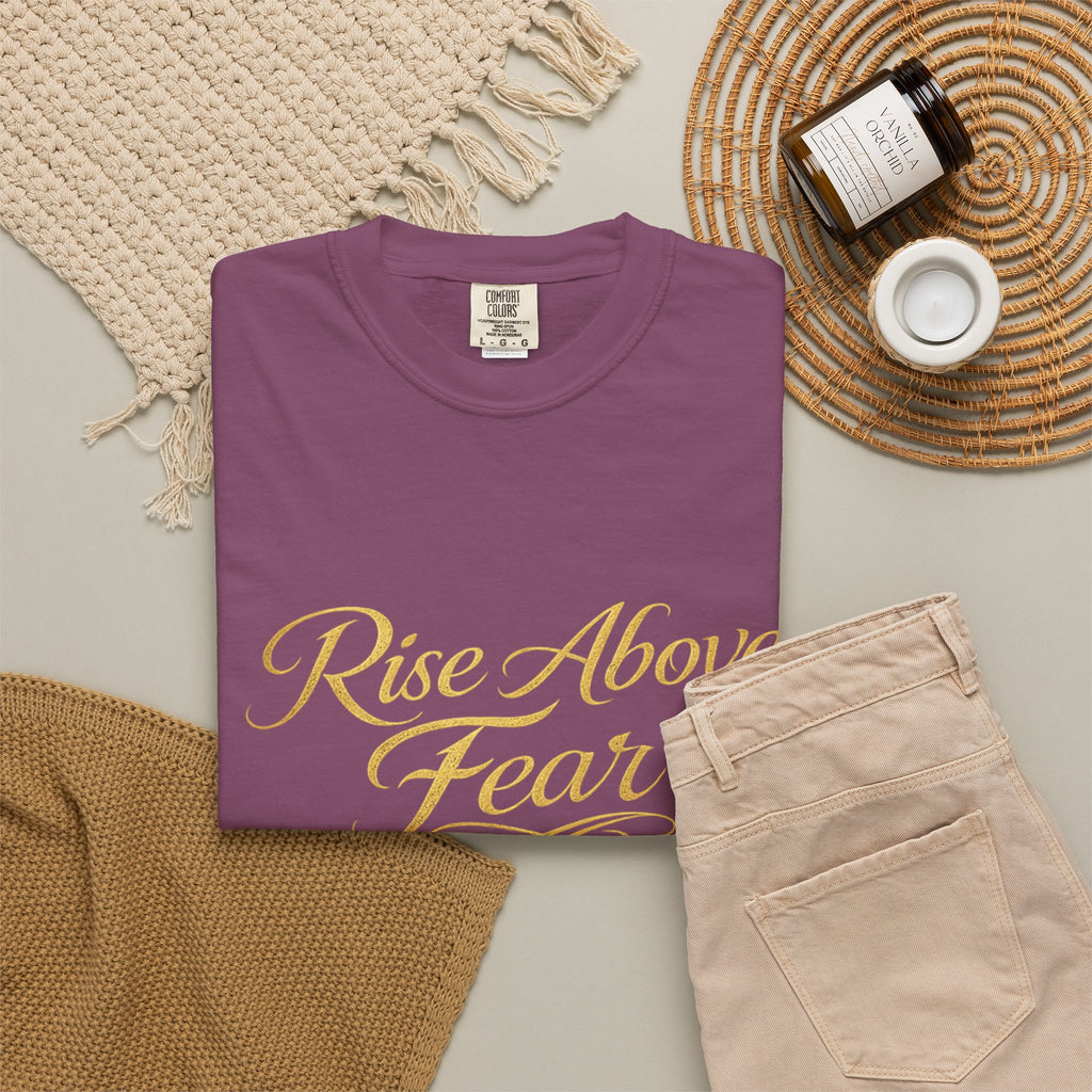 Rise Above Fear T-Shirt — Inspirational Script Graphic Tee