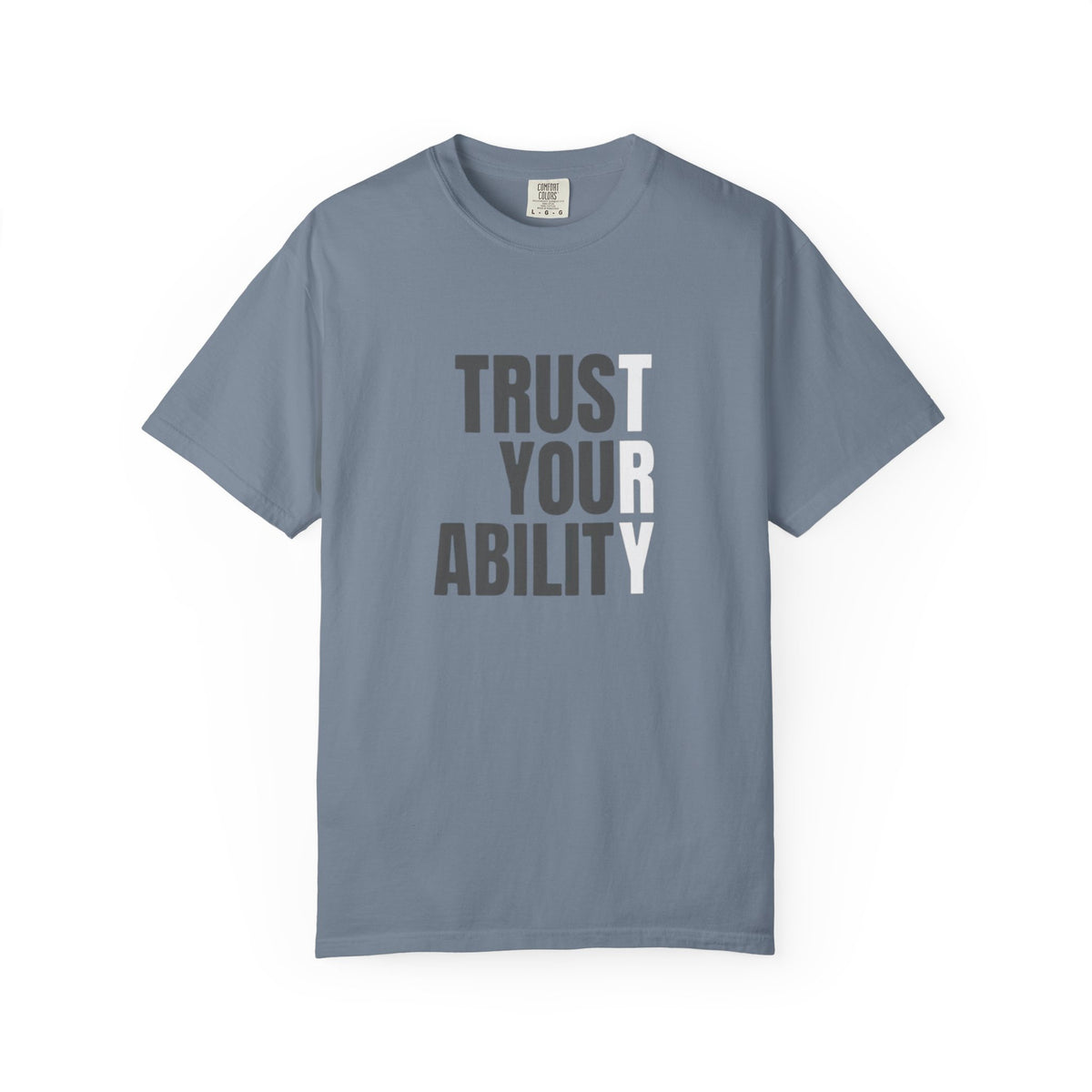 Trust Your Ability T-Shirt — Motivational Graphic Tee