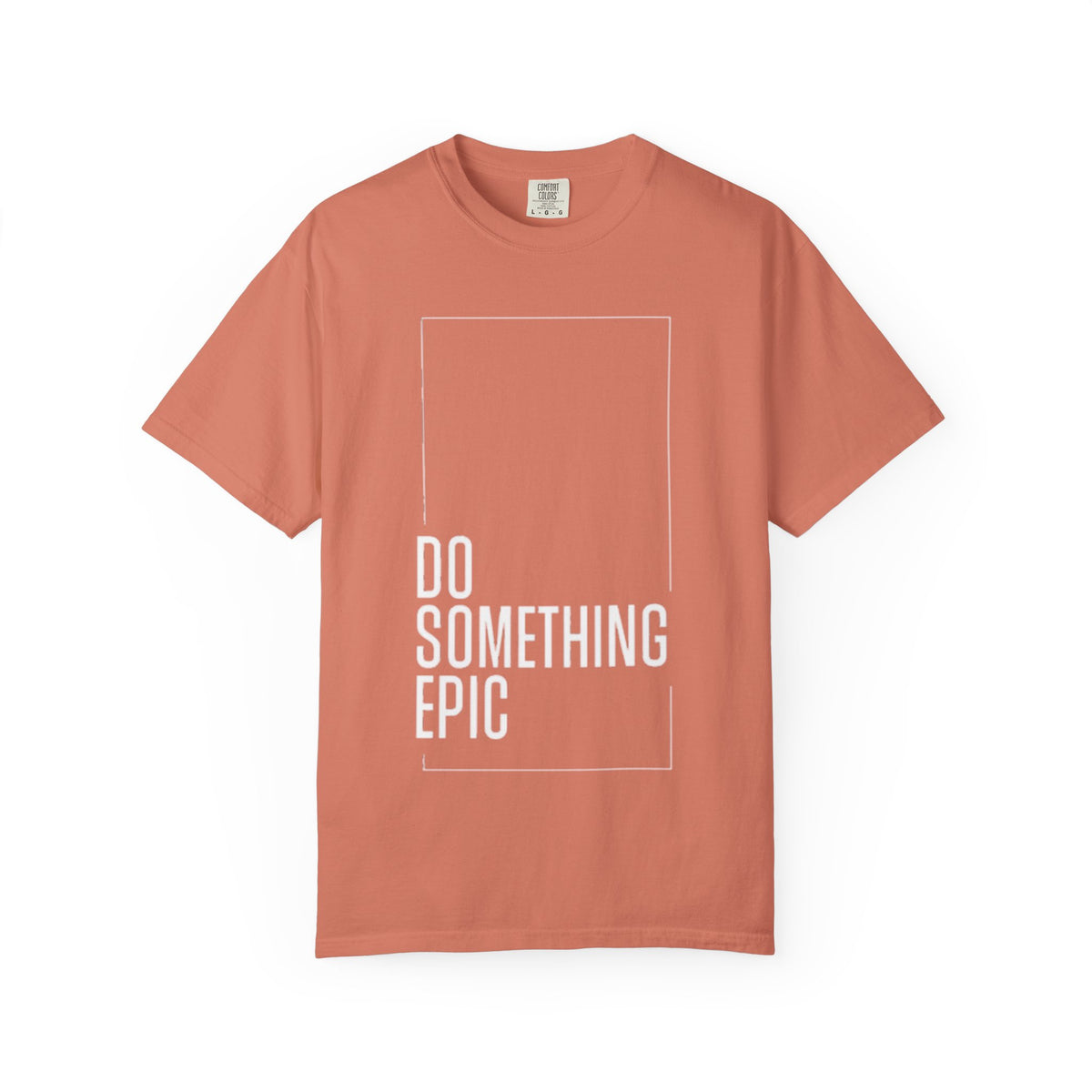 Do Something Epic T-Shirt — Motivational Graphic Tee