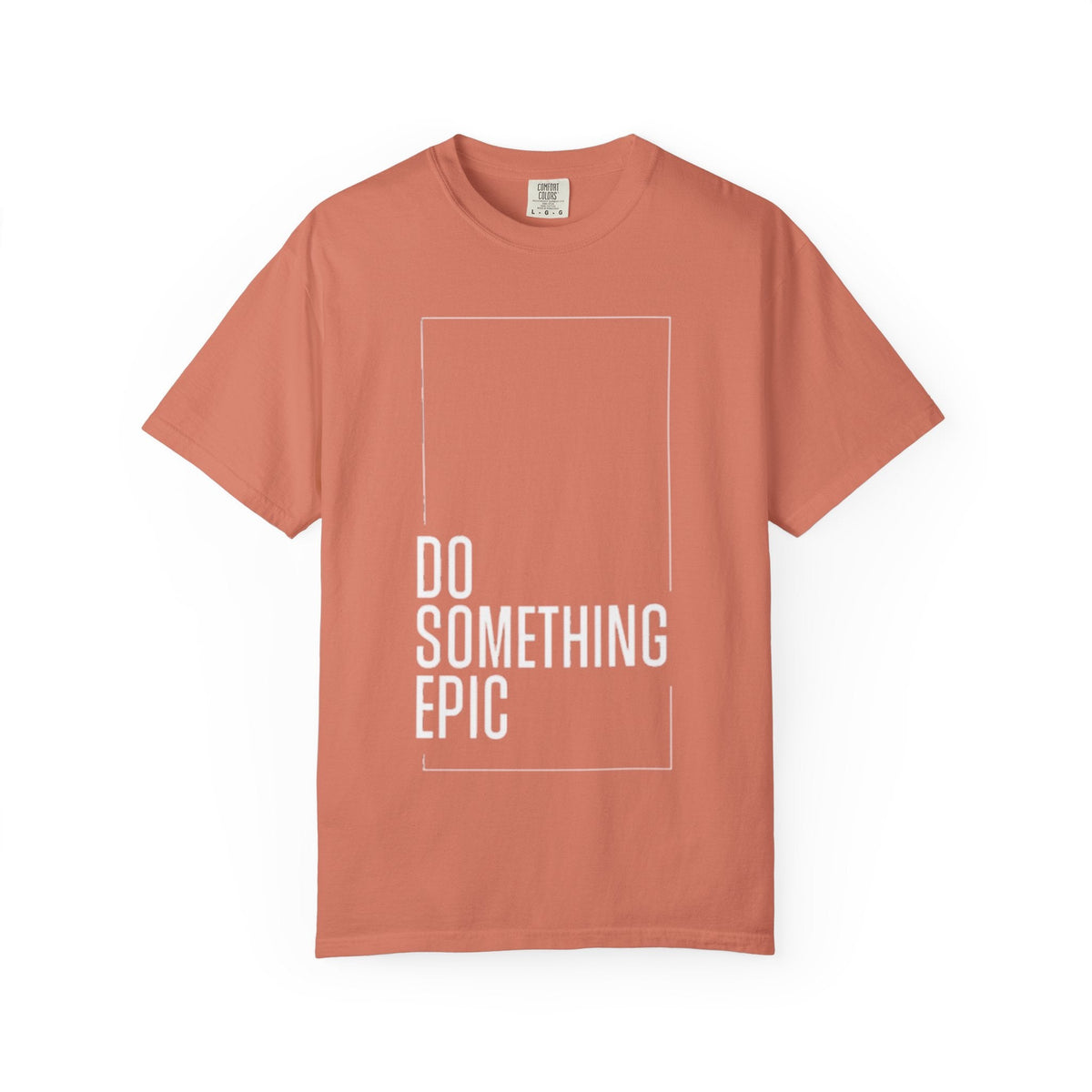 Do Something Epic T-Shirt — Motivational Graphic Tee