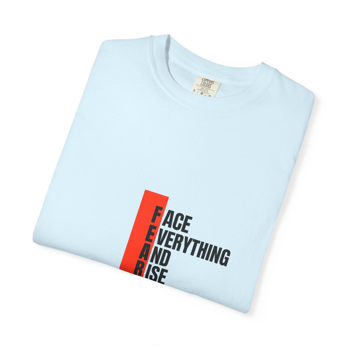 Motivational T-Shirt — "FEAR: Face Everything And Rise" Bold Red Accent