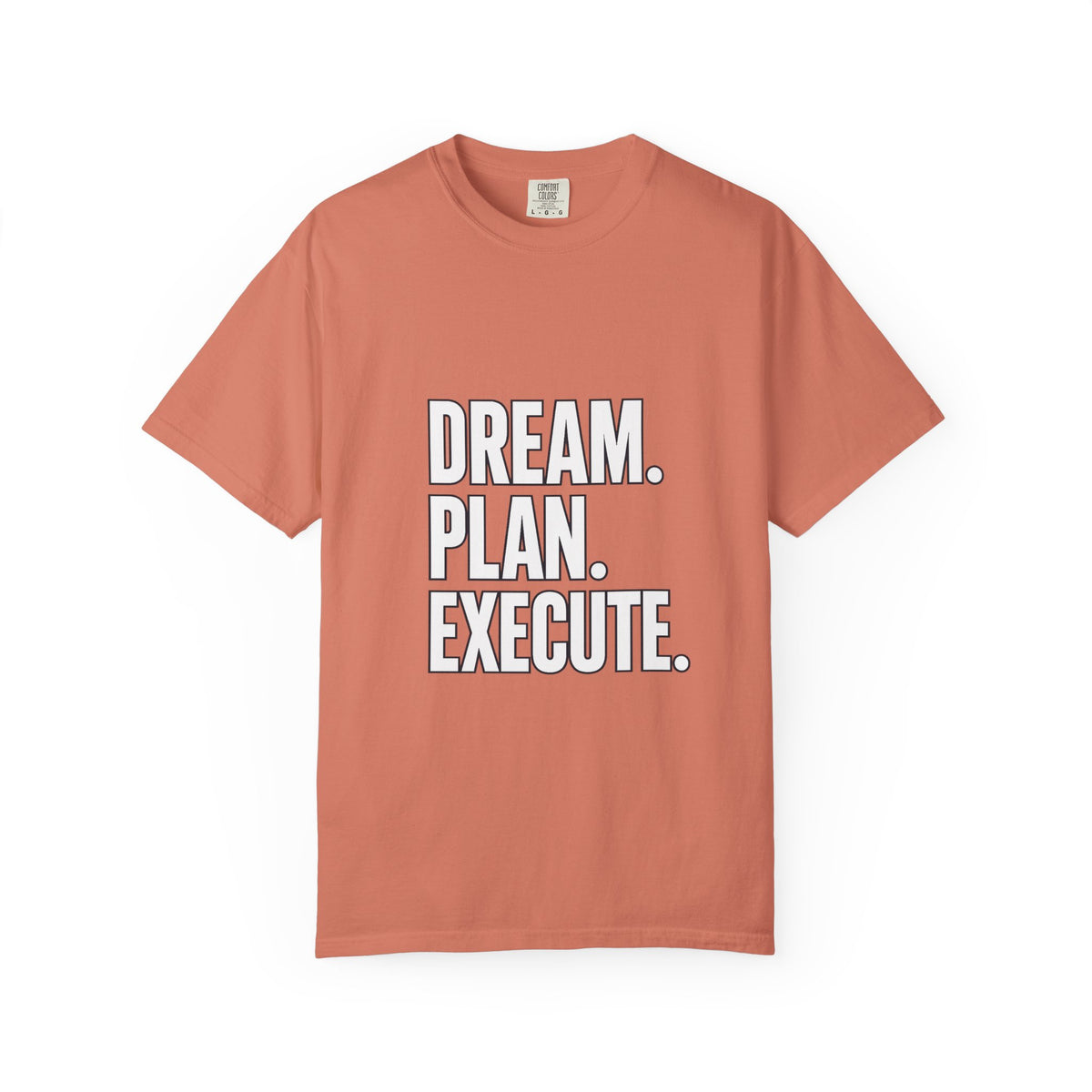 Dream. Plan. Execute. T-Shirt — Motivational Graphic Tee