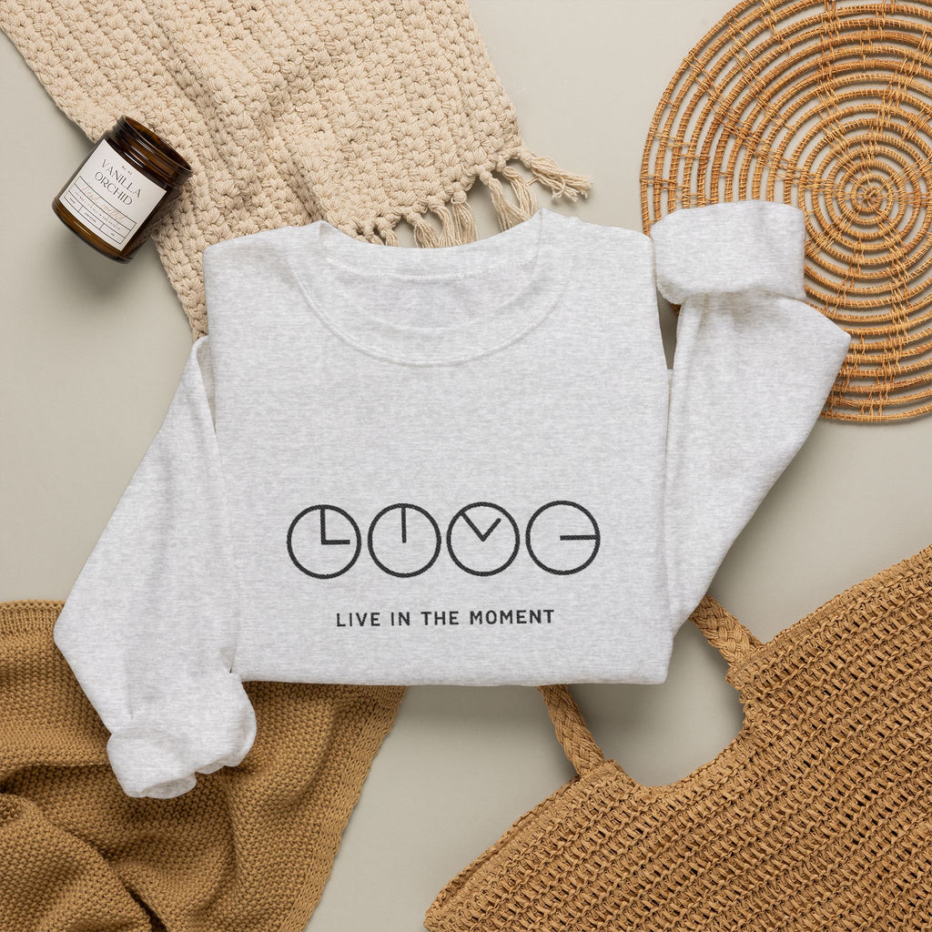 Live In The Moment Crewneck Sweatshirt — Minimal Clock Graphic Embroidered