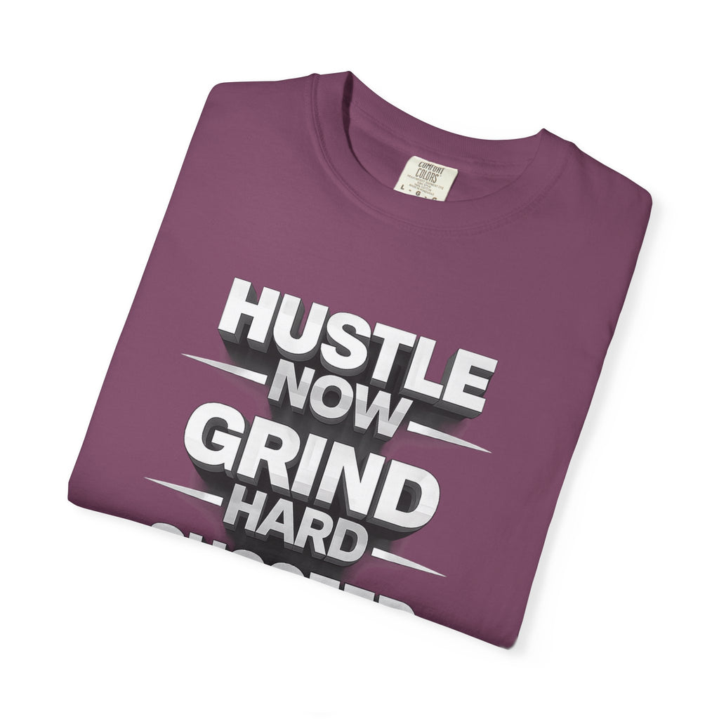 Motivational Hustle T‑Shirt — “Hustle Now, Grind Hard, Succeed Later”