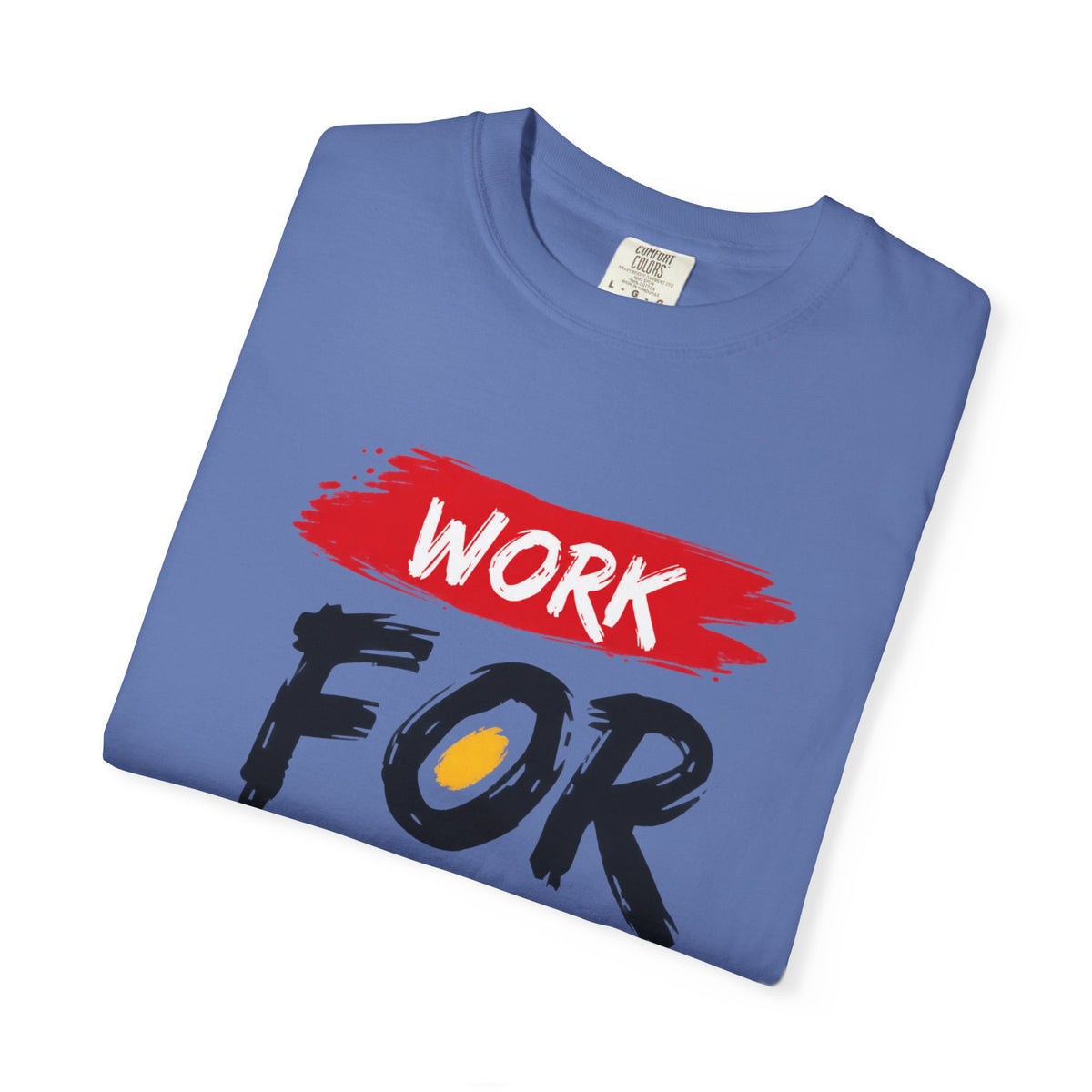 Work For Your Dream Inspirational T-Shirt