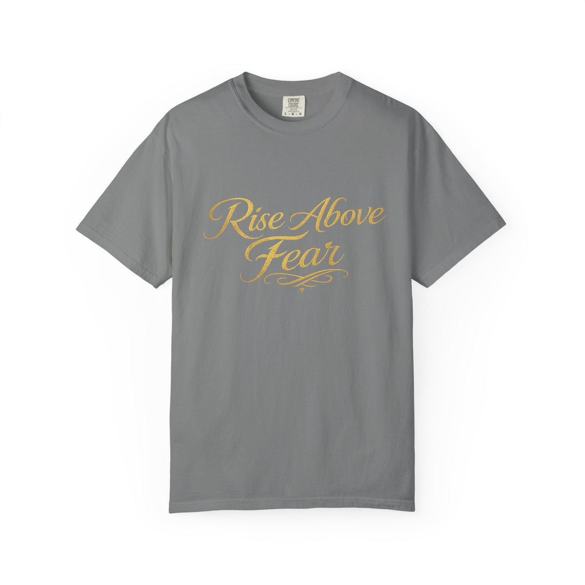 Rise Above Fear T-Shirt — Inspirational Script Graphic Tee