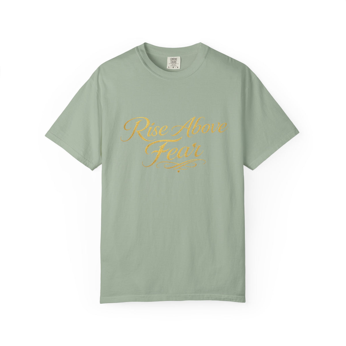 Rise Above Fear T-Shirt — Inspirational Script Graphic Tee