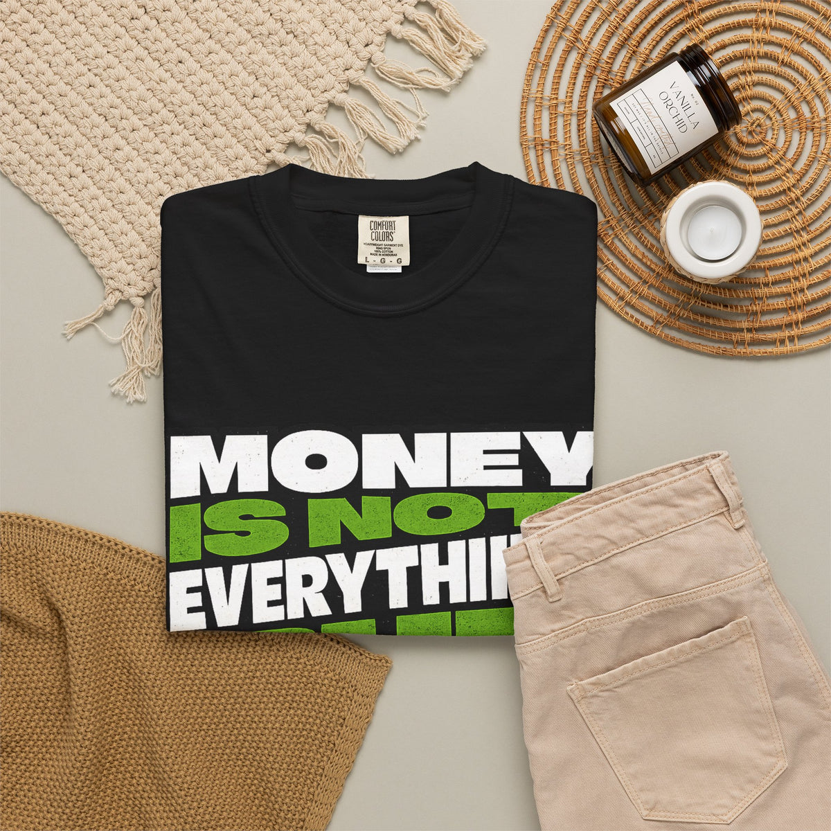Money Is Not Everything But Everything Needs Money T-Shirt