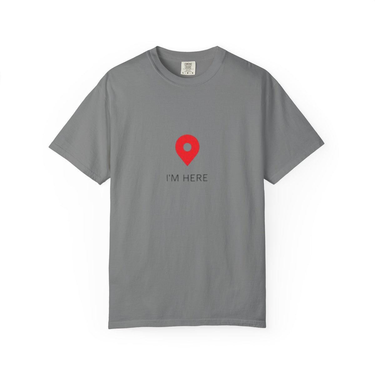 I’m Here T‑Shirt — Location Pin Graphic Tee