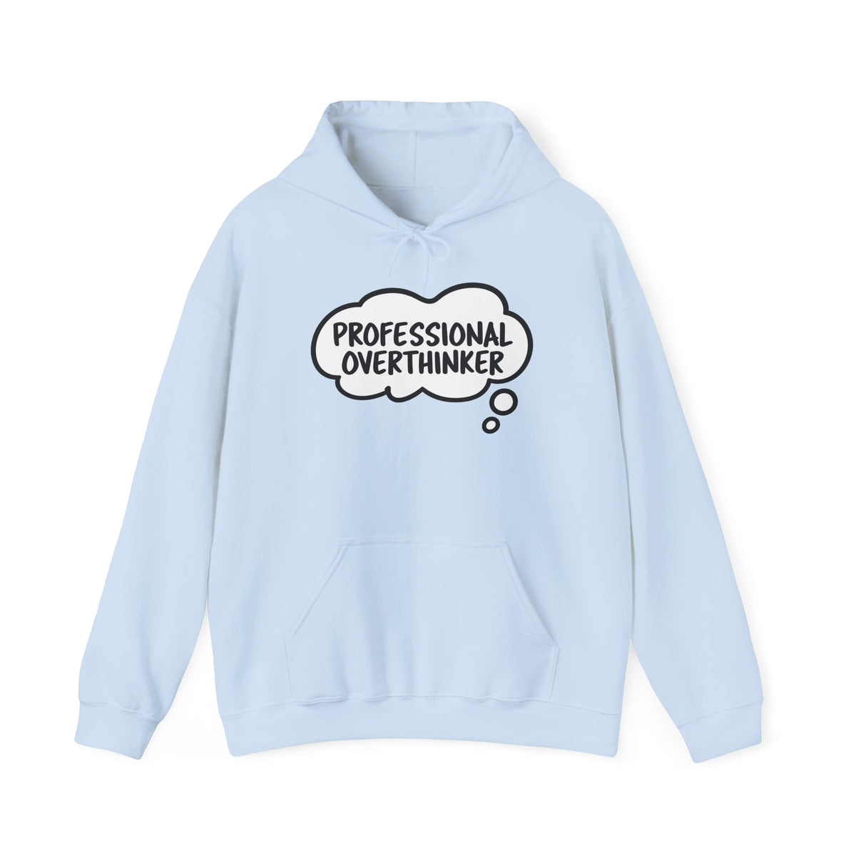 Professional Overthinker Hoodie - Funny Thought Bubble Sweatshirt for Overthinkers