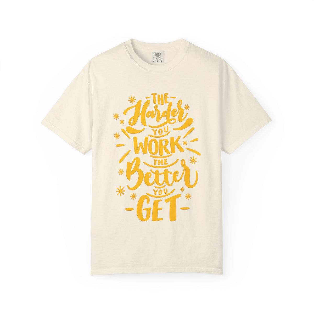 Motivational T-Shirt — "The Harder You Work The Better You Get" Graphic Tee