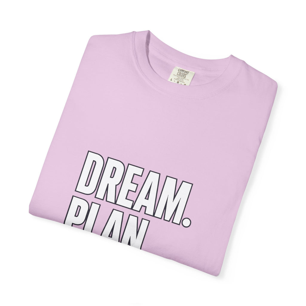Dream. Plan. Execute. T-Shirt — Motivational Graphic Tee
