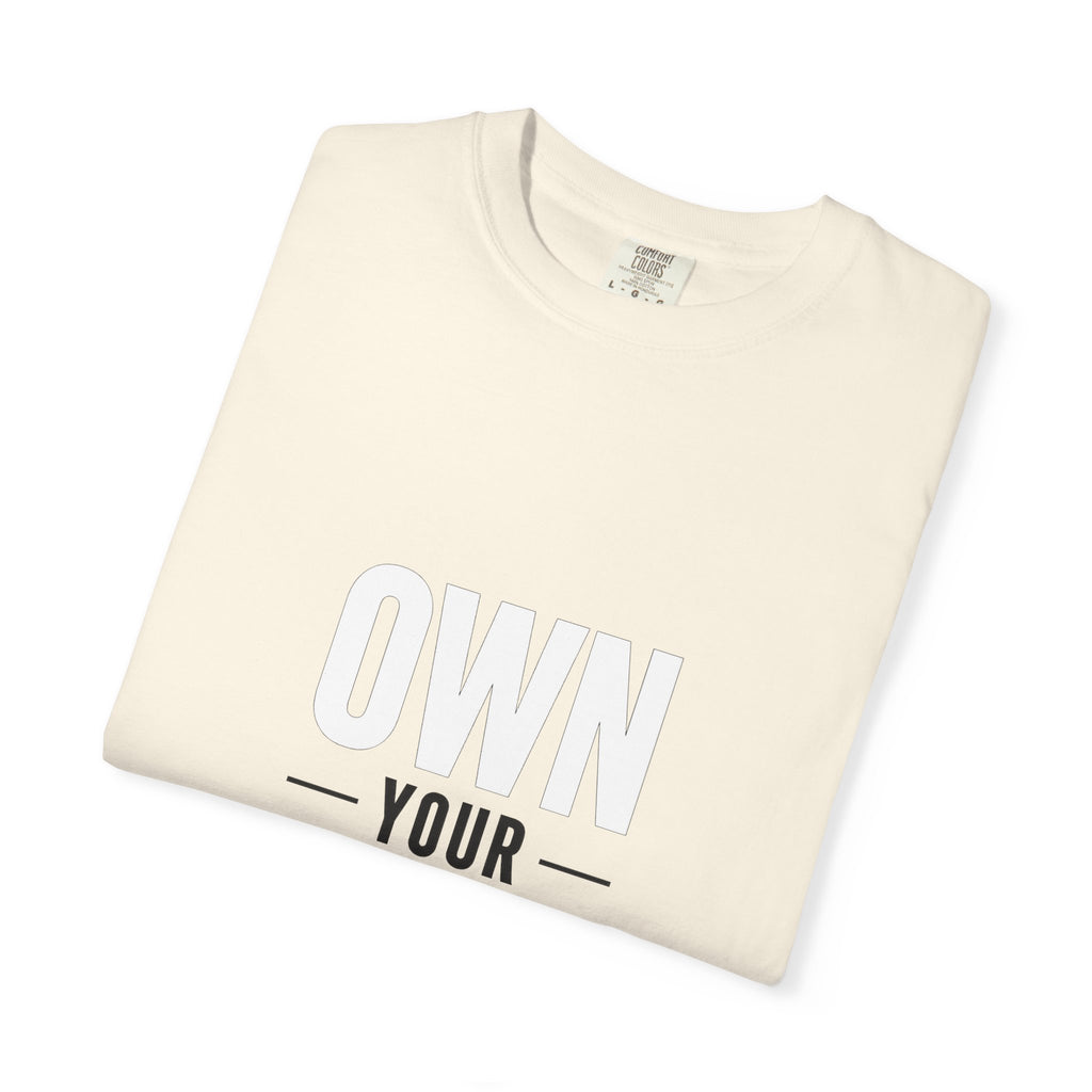 Own Your Time T-Shirt — Motivational Graphic Tee