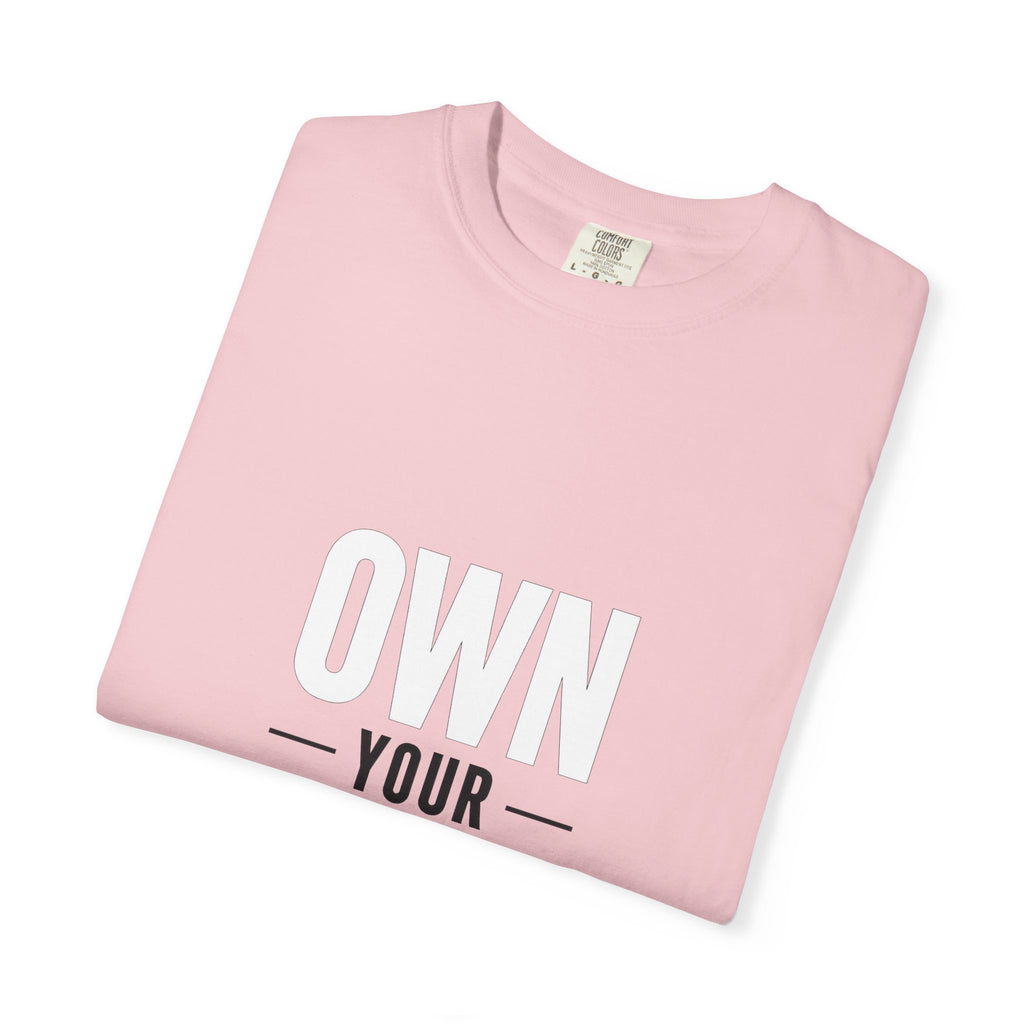 Own Your Time T-Shirt — Motivational Graphic Tee