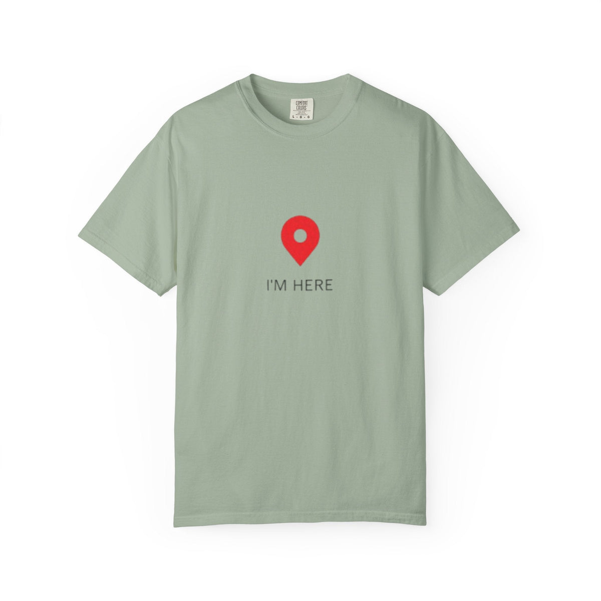 I’m Here T‑Shirt — Location Pin Graphic Tee