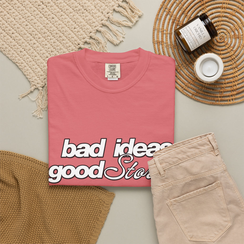T-Shirt — “bad ideas good stories” Retro Script Tee
