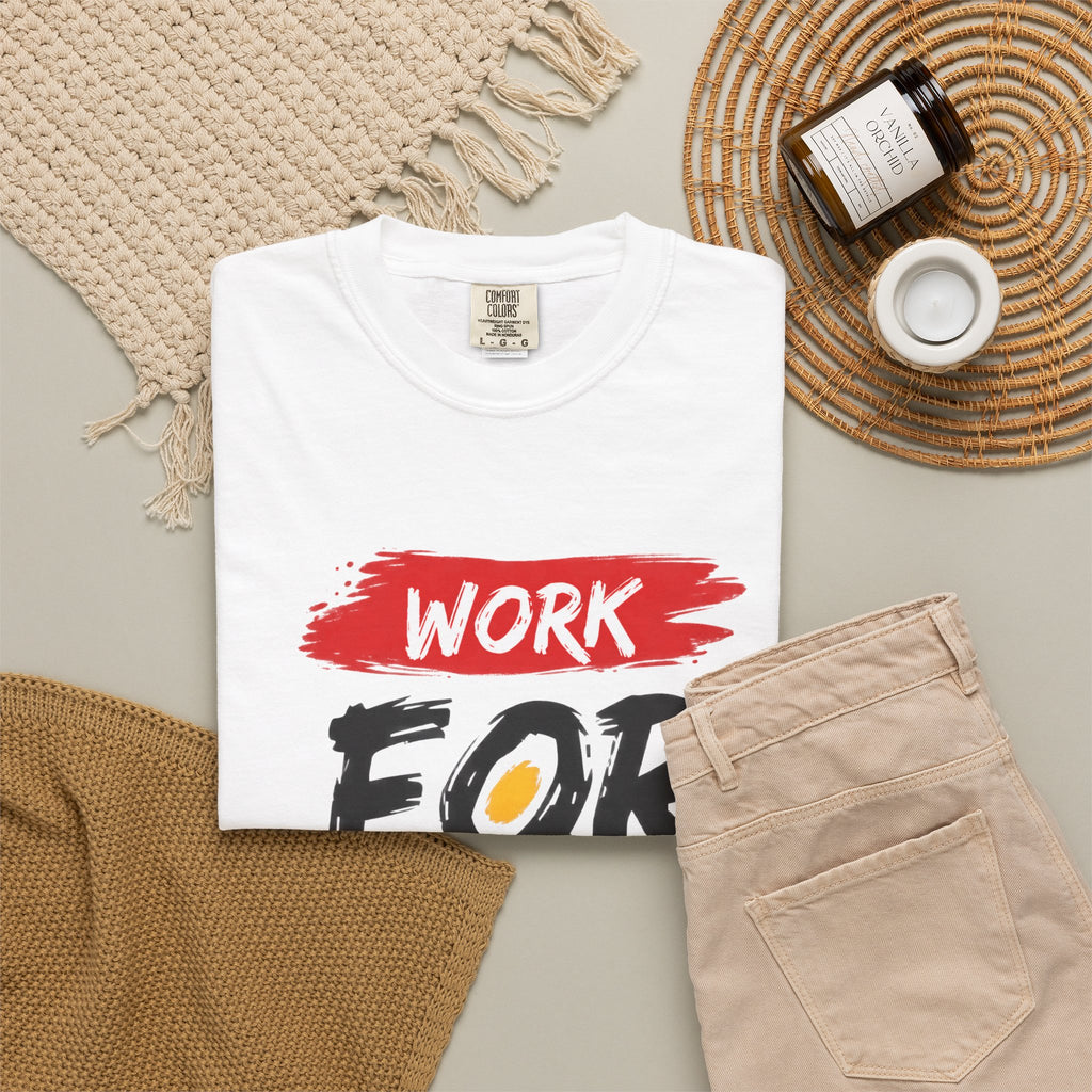 Work For Your Dream Inspirational T-Shirt