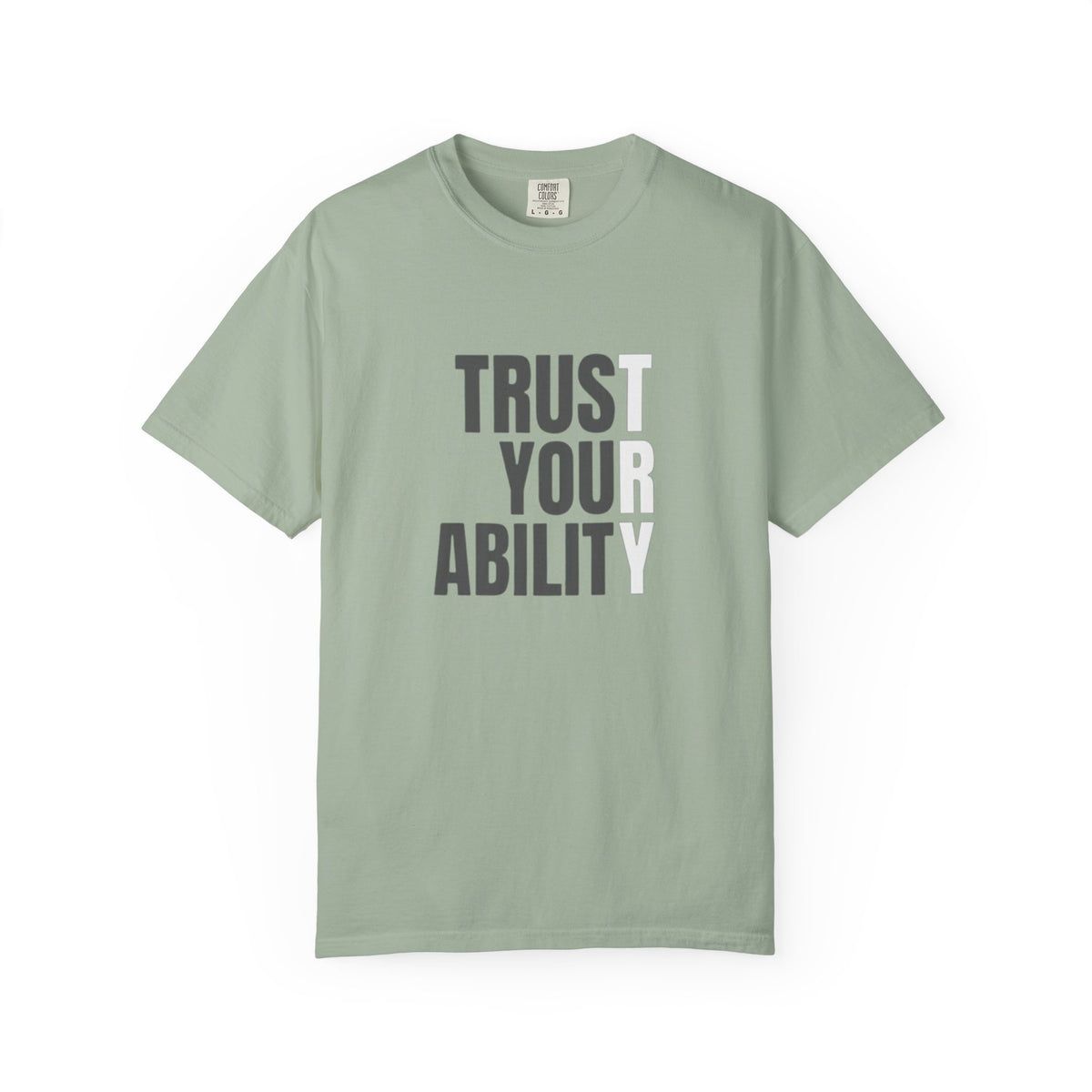 Trust Your Ability T-Shirt — Motivational Graphic Tee