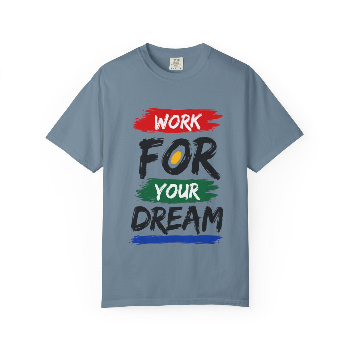 Work For Your Dream Inspirational T-Shirt