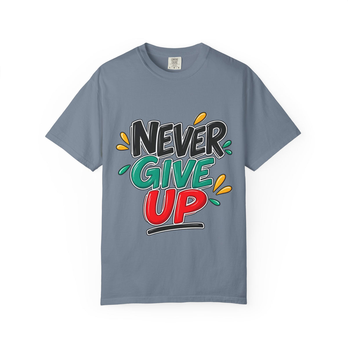 Never Give Up T-Shirt — Motivational Graphic Tee