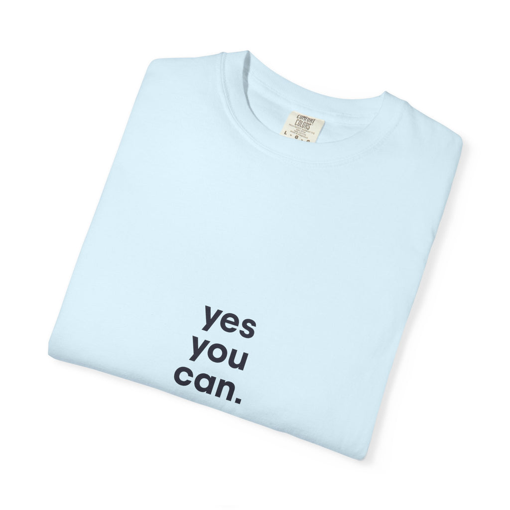 Yes You Can T-Shirt — Minimal Motivational Tee