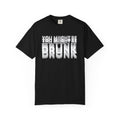 T-Shirt — "You Might Be Drunk" Distressed Text Graphic Tee