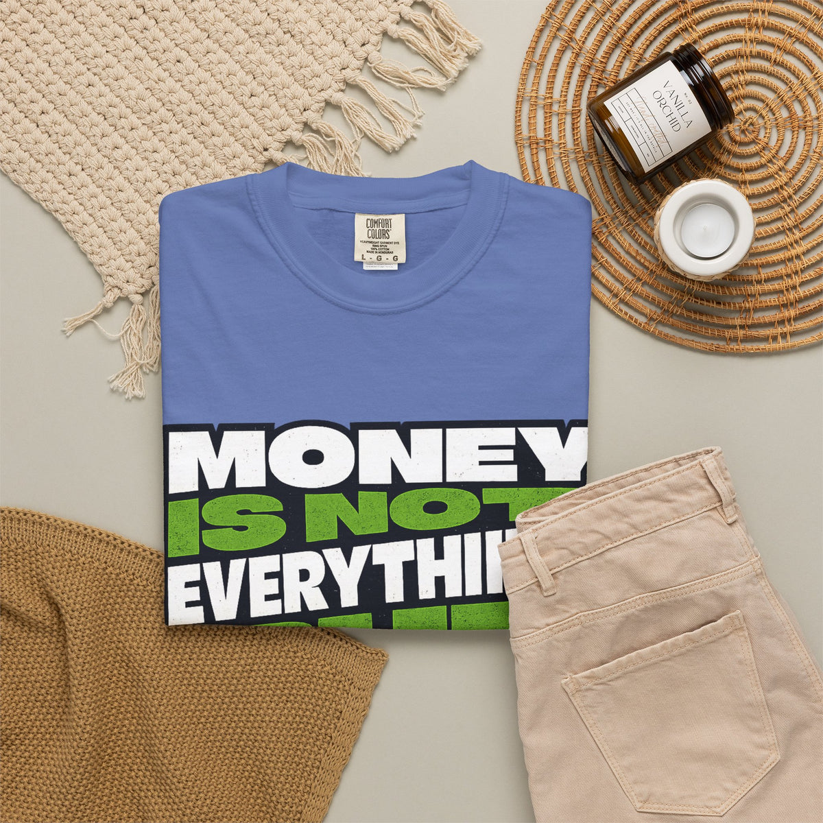 Money Is Not Everything But Everything Needs Money T-Shirt