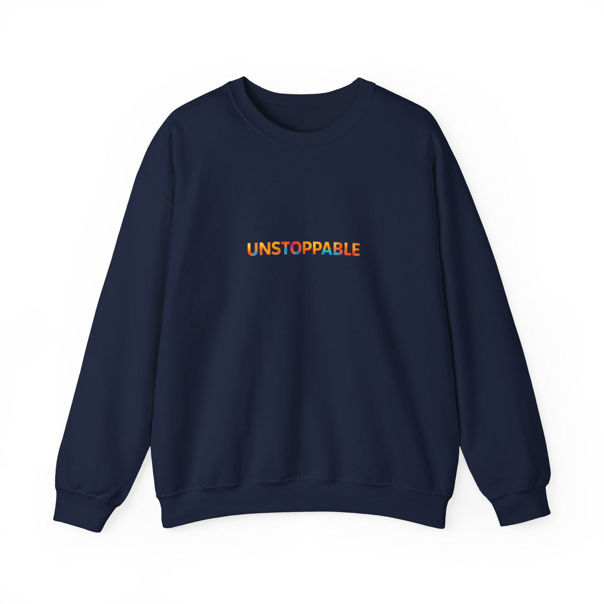 Unstoppable Crewneck Sweatshirt — Inspirational Rainbow Text Pullover