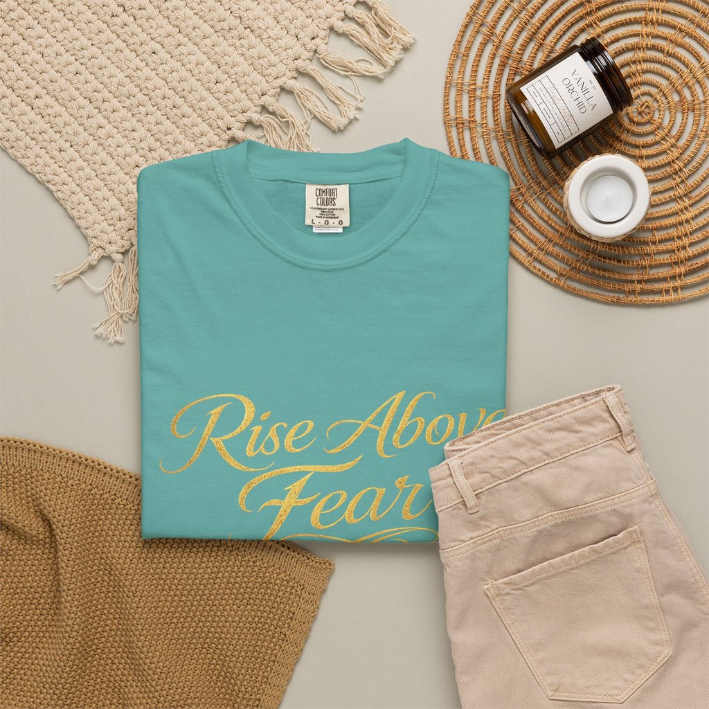 Rise Above Fear T-Shirt — Inspirational Script Graphic Tee