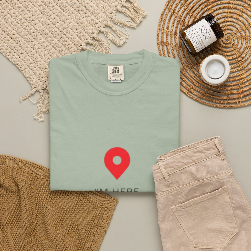I’m Here T‑Shirt — Location Pin Graphic Tee