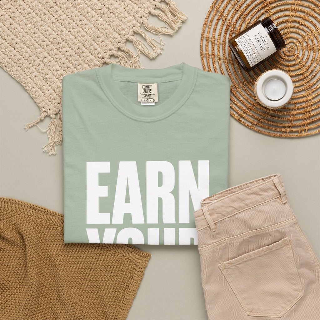 Earn Your Future T-Shirt — Motivational Graphic Tee for Goal-Getters