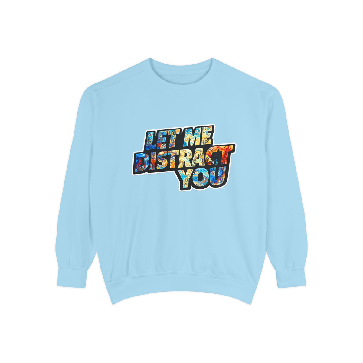 Let Me Distract You Sweatshirt — Colorful Retro Graphic Crewneck