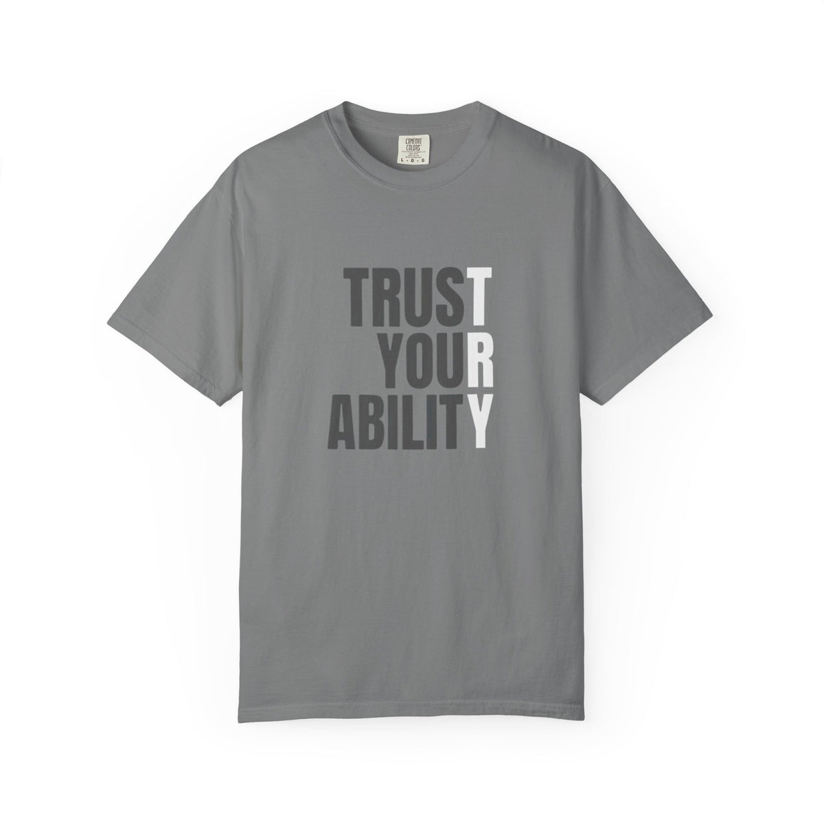 Trust Your Ability T-Shirt — Motivational Graphic Tee