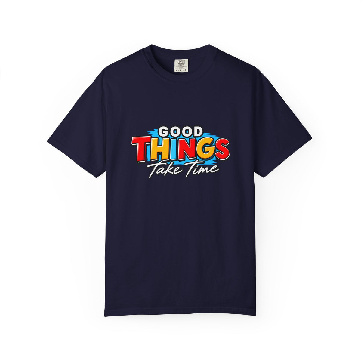 T-Shirt — "Good Things Take Time" Retro Graphic Tee