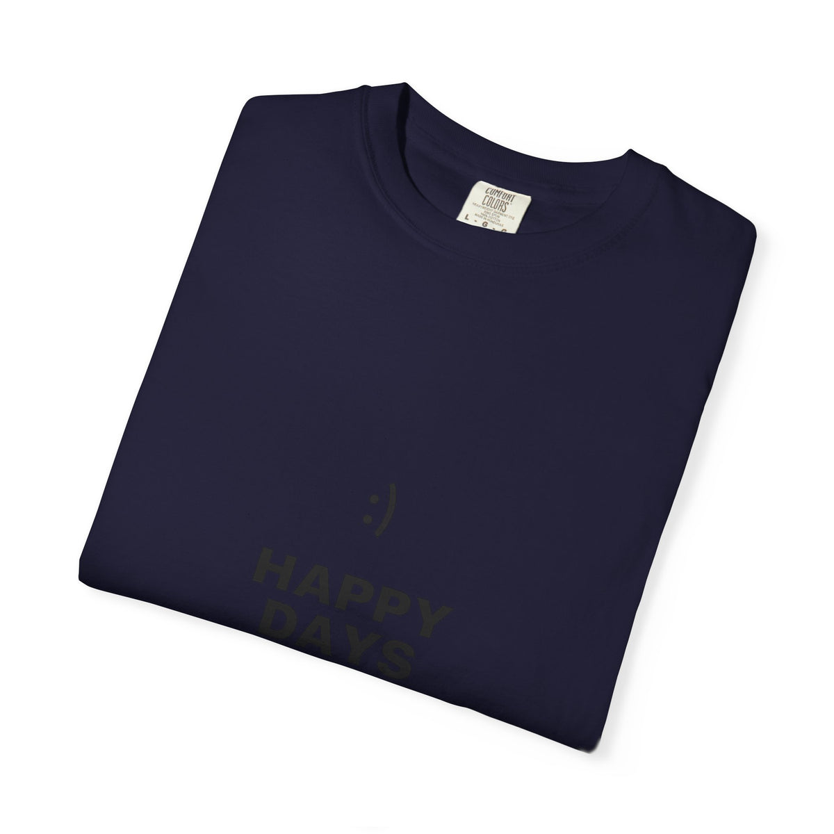 Happy Days T-Shirt — Minimal Smiley Graphic Tee