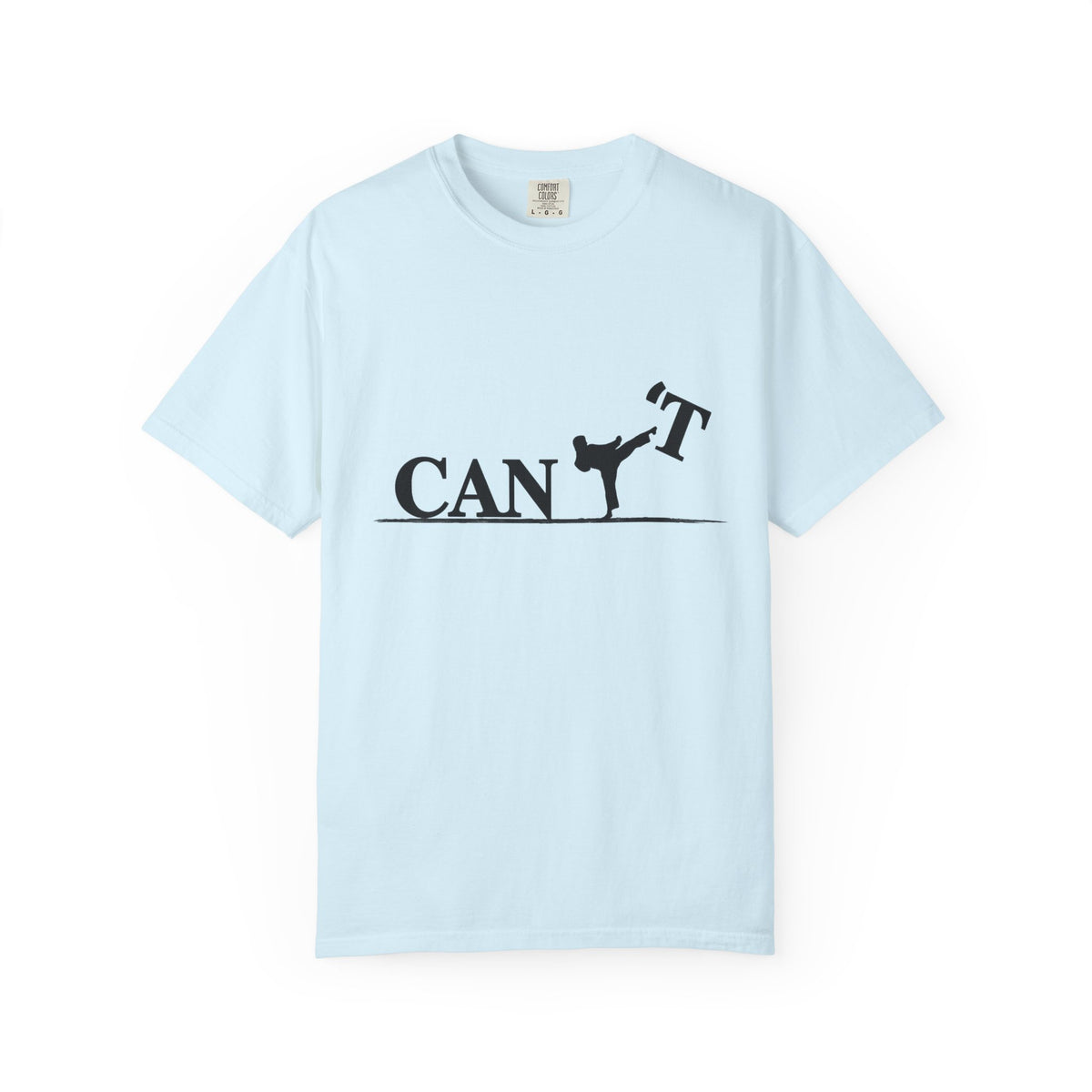 T-Shirt — 'CAN'T' Motivational Graphic Tee (Silhouette Kicking Apostrophe)