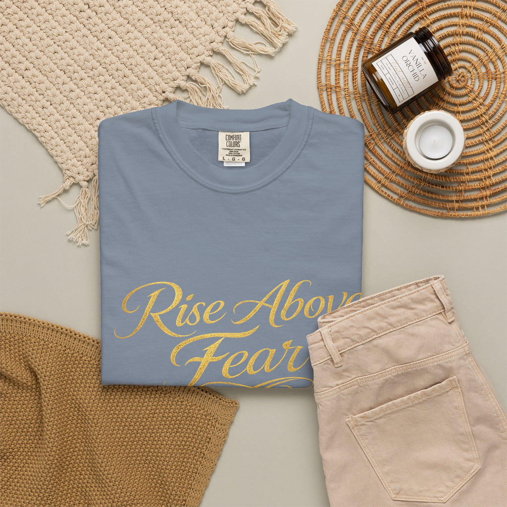Rise Above Fear T-Shirt — Inspirational Script Graphic Tee