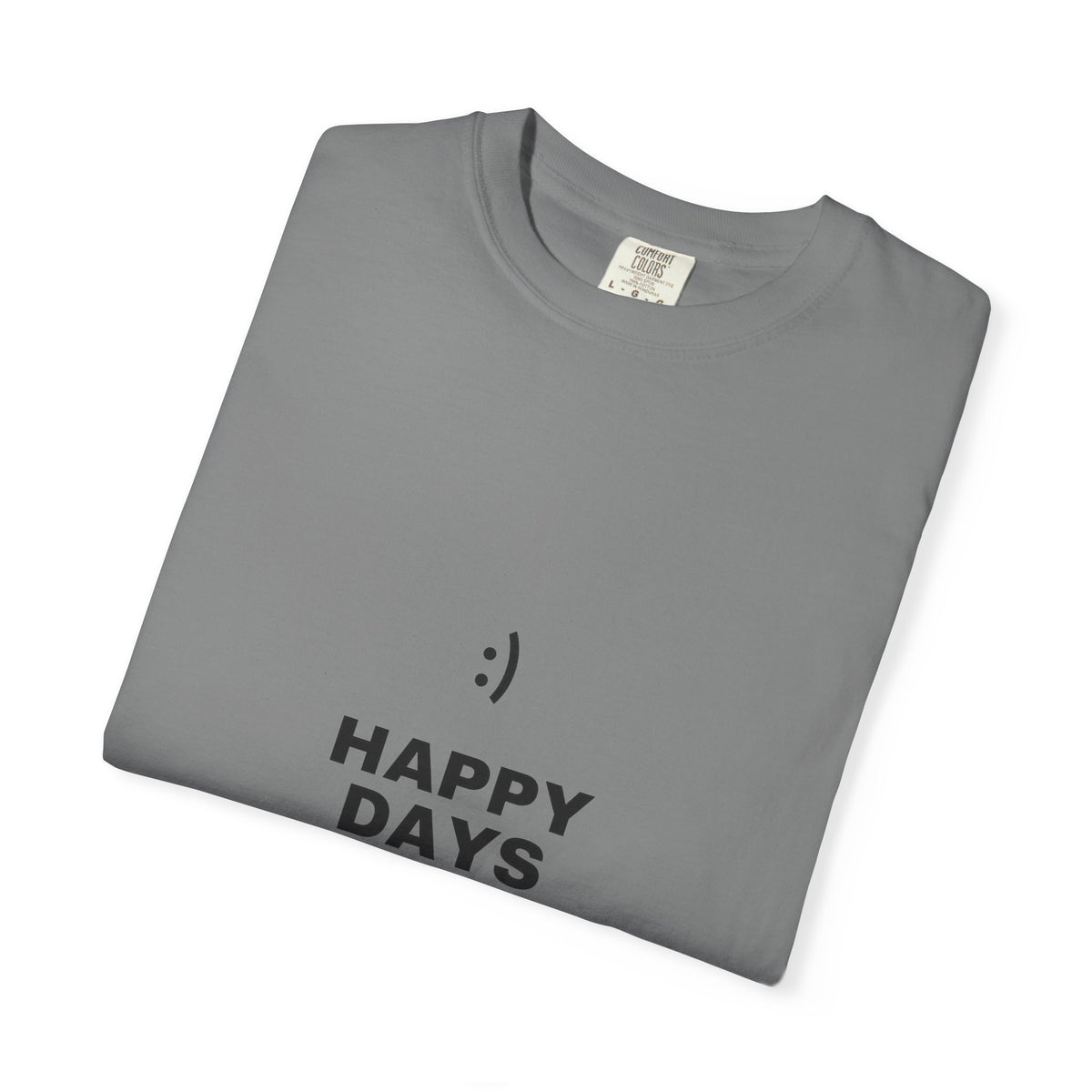 Happy Days T-Shirt — Minimal Smiley Graphic Tee