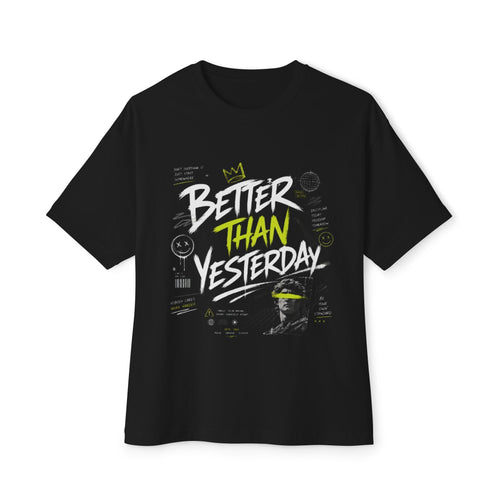 Better Than Yesterday Graphic Tee — Motivational Oversized Boxy T‑Shirt