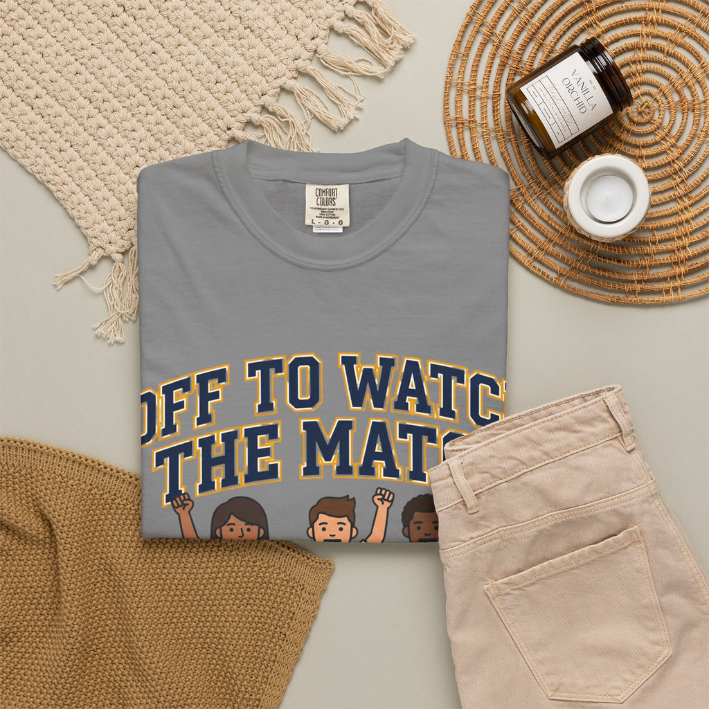 Off to Watch the Match T-Shirt — 'With My Crew' Sports Fan Tee
