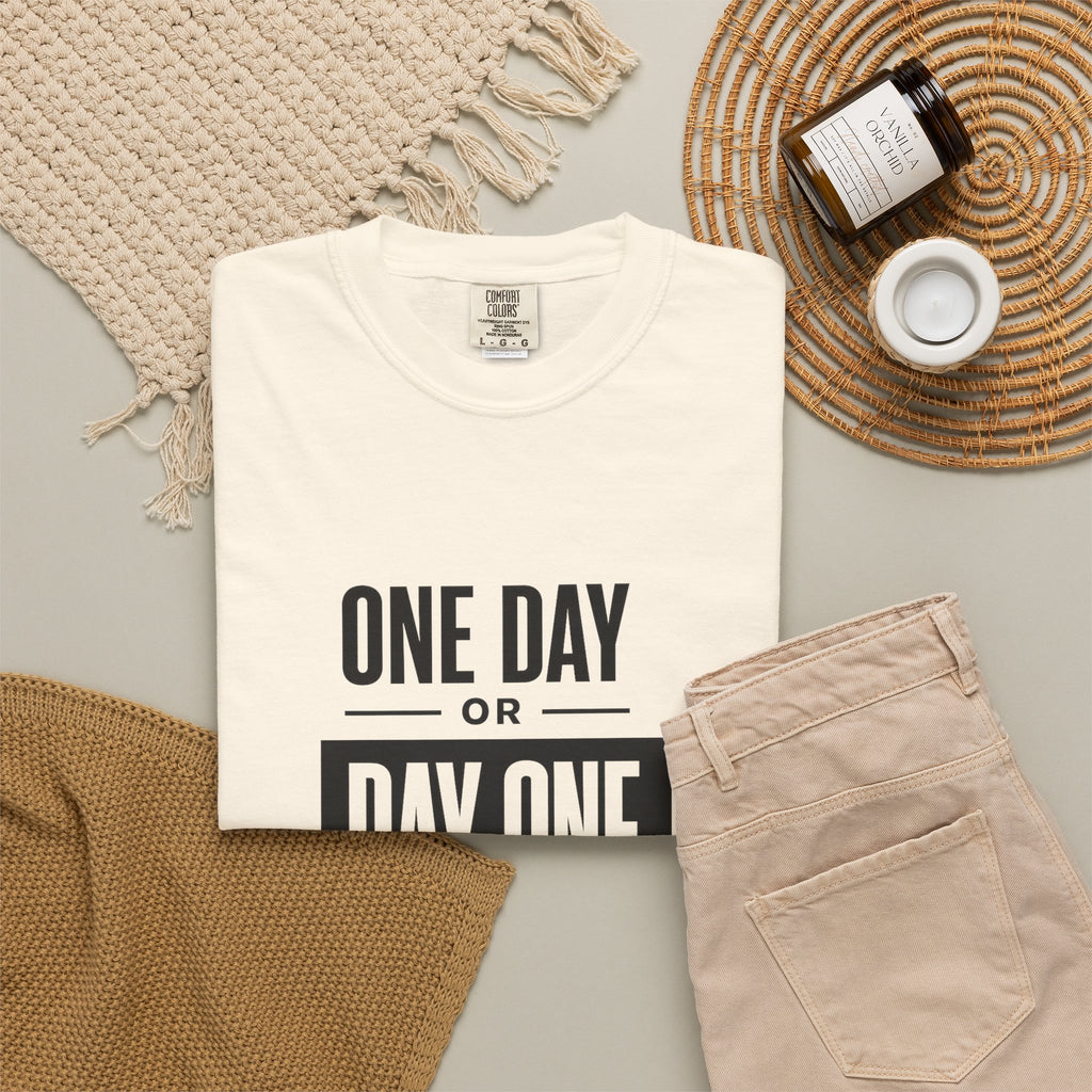 One Day or Day One Motivational T-Shirt
